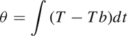 $$ \theta =\int \left(T-{Tb}\right){dt} $$