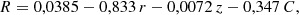 $$ R = 0,0385 - 0,833\,r - 0,0072\,z - 0,347\,C, $$