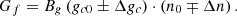 $$ {G_f} = {B_g}\left( {{g_{c0}} \pm \Delta {g_c}} \right) \cdot \left( {{n_0} \mp \Delta n} \right). $$