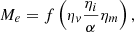 $$ {M_e} = f\left( {{\eta _v}\frac{{{\eta _i}}}{\alpha }{\eta _m}} \right), $$