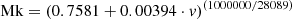 $$ {\text{Mk}} = {\left( {0.7581 + 0.00394 \cdot v} \right)^{(1000000/28089)}} $$