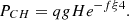 $$ {P_{CH}} = qgH{e^{ - f\xi 4}}. $$