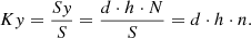 $$ Ky = \frac{{Sy}}{S} = \frac{{d \cdot h \cdot N}}{S} = d \cdot h \cdot n. $$