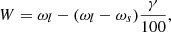 $$ W = \omega _{l} - (\omega _{l} - \omega _{s} )\frac{\gamma }{{100}}, $$