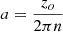 $ a = \frac{z_o}{2\pi n} $