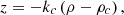 $$ z = - {k_c}\left( {\rho - {\rho _c}} \right), $$