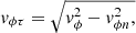 $$ {v_{\phi \tau }} = \sqrt {v_\phi ^2 - v_{\phi n}^2,} $$