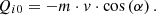 $$ {Q_{i0}} = - m \cdot v \cdot \cos \left( \alpha \right). $$