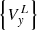 $ \left\{ {V_{y}^{L} } \right\} $