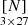 $ \mathop {\left[ N \right]}\limits_{3 \times 27} $