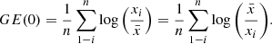 $$ GE(0) = \frac{1}{n}\sum\limits_{{1 - i}}^{n} {\log \left( {\frac{{x_{i} }}{{\bar{x} }}} \right)} = \frac{1}{n}\sum\limits_{{1 - i}}^{n} {\log \left( {\frac{{\bar{x} }}{{x_{i} }}} \right)} . $$