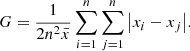 $$ G = \frac{1}{{2n^{2} \bar{x} }}\sum\limits_{{i = 1}}^{n} {\sum\limits_{{j = 1}}^{n} {\left| {x_{i} - x_{j} } \right|} } . $$