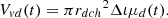 $${V_{vd}}(t) = \pi {r_{dch}}^2\Delta \iota {\mu _d}(t).$$