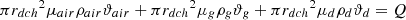 $$\pi {r_{dch}}^2{\mu _{air}}{\rho _{air}}{\vartheta _{air}} + \pi {r_{dch}}^2{\mu _g}{\rho _g}{\vartheta _g} + \pi {r_{dch}}^2{\mu _d}{\rho _d}{\vartheta _d} = Q$$